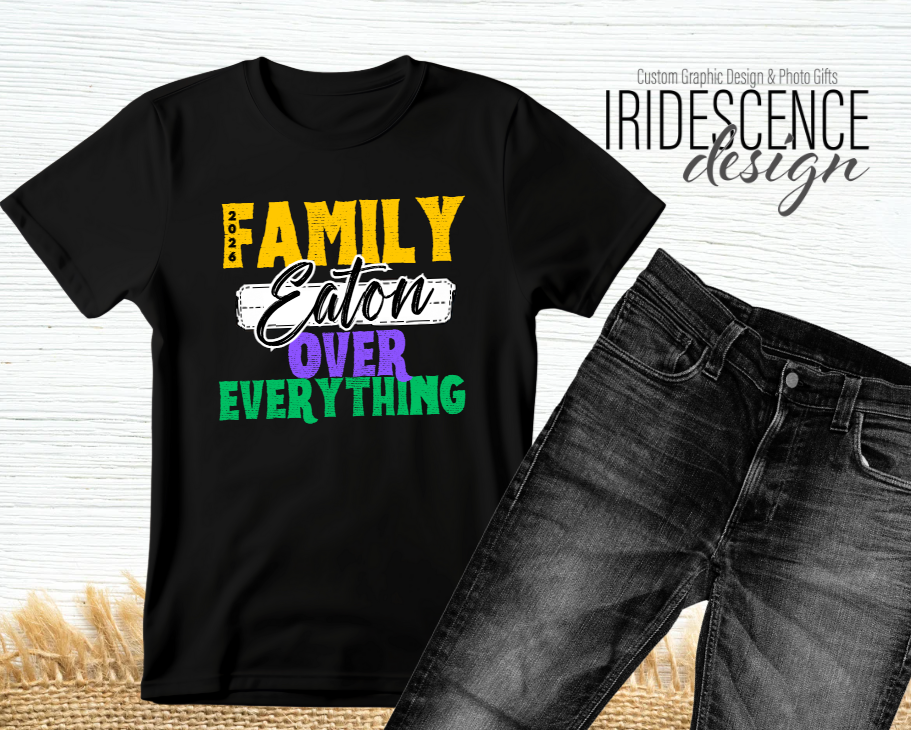 Family over Everything T-shirt with Full Color DTF Image on White or Color T-Shirts