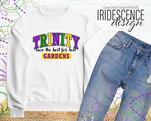 Trinity Gardens Mardi Gras T-Shirt or Sweatshirt