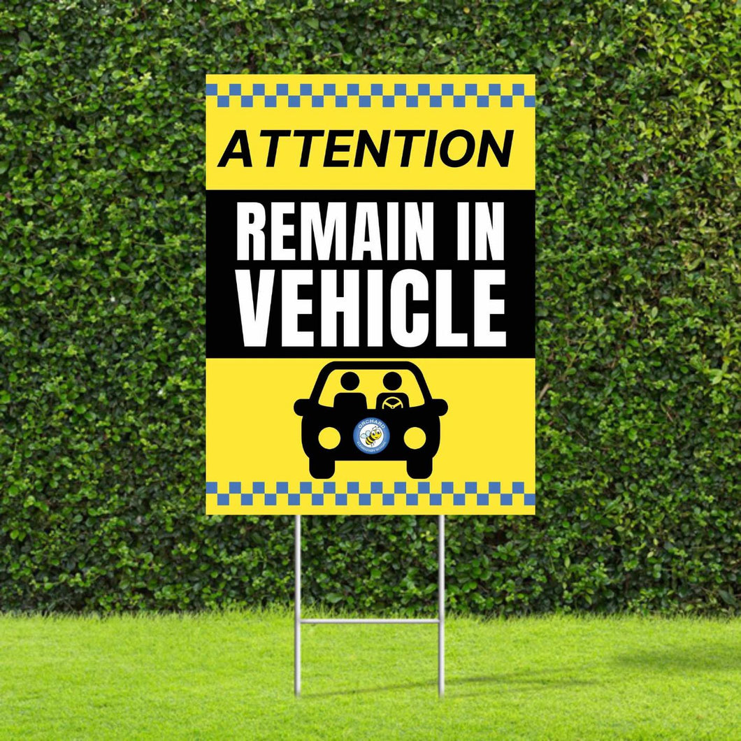 Attention Remain in Vehicle Yard Signs  - 18