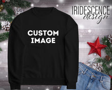 Load image into Gallery viewer, Custom Sweatshirt / T-Shirt with DTF image