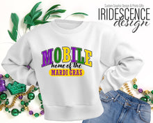 Load image into Gallery viewer, Mobile Home of the Mardi Gras T-Shirt / Sweatshirt