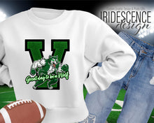 Load image into Gallery viewer, Vigor High School - The School that Spirit Built or Great day to be a Wolf with a Green Varsity V