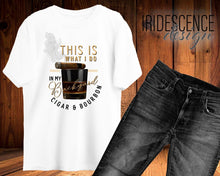 Load image into Gallery viewer, This what I do in my Backyard - Cigar &amp; Bourbon T-Shirt