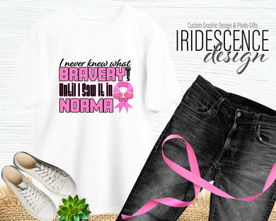 I never knew what bravery was Breast Cancer T-Shirt