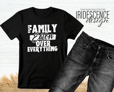 Family Over Everything Family Reunion T-Shirts