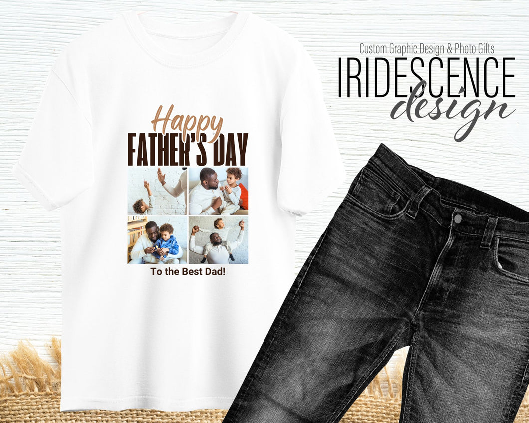 Happy Father's Day to the Best Dad! T-shirt with Photo Collage