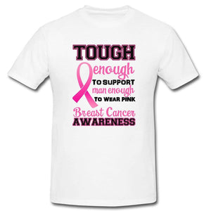 Tough enough to support, man enough to wear pink Breast Cancer T-Shirt