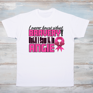I never knew what bravery was Breast Cancer T-Shirt