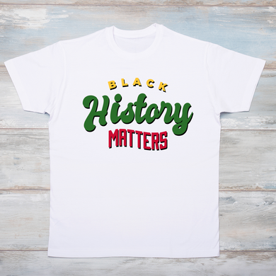 Black History Matters T-Shirt