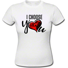 Load image into Gallery viewer, I Choose You T-Shirt