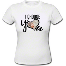 Load image into Gallery viewer, I Choose You T-Shirt